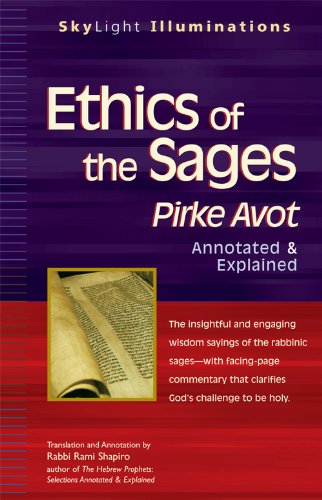 Ethics of the Sages: Pirke Avot—Annotated & Explained (SkyLight Illuminations)