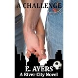 A Challenge (A River City Novel)