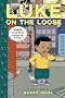 Luke On The Loose (Toon Books)