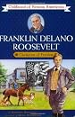 Franklin Delano Roosevelt: Champion of Freedom (Childhood of Famous Americans)