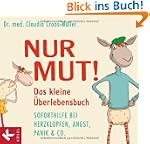 Nur Mut! Das kleine �berlebensbuch: S...