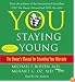 You: Staying Young: The Owner's Manual for Extending Your Warranty