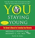 You: Staying Young: The Owner's Manual for Extending Your Warranty