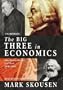 The Big Three in Economics: Adam Smith, Karl Marx, and John Maynard Keynes