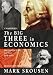 The Big Three in Economics: Adam Smith, Karl Marx, And John Maynard Keynes