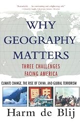 Why Geography Matters: Three Challenges Facing America: Climate Change, the Rise of China, and Global Terrorism