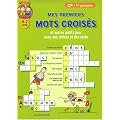 Mes premiers mots crois�s : Et autres petits jeux avec des lettres et des mots