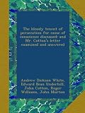 The bloudy tenent of persecution for cause of conscience discussed: and Mr. Cottons letter examined and answered