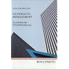Sicherheits-Management: Grunds�tze der Sicherheitsplanung