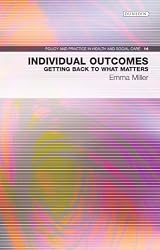 Individual Outcomes - Getting Back to What Matters: Policy & Practice in Health and Social Care No. 14