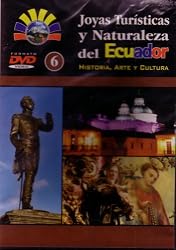 Joyas Turisticas y Naturaleza del Ecuador (Historia, Arte y Cultura)