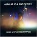Never Stop. Live in Liverpool von Echo & the Bunnymen - alle Infos