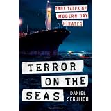 Terror on the Seas: True Tales of Modern-Day Piratesby Daniel Sekulich
