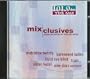 MIXCLUSIVES Volume 1 : 101.9 FM The Mix CD