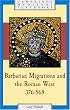 Barbarian Migrations and the Roman West, 376 - 568 (Cambridge Medieval Textbooks)