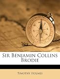 Sir Benjamin Collins Brodie