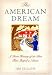 The American Dream: A Short History of an Idea that Shaped a Nation