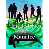 Tangled Ties to a Manatee ~ Kalen Cap