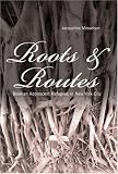 Roots And Routes: Bosnian Adolescent Refugees in New York City (Intersections in Communications and Culture: Global Approaches and Transdisciplinary Perspectives)