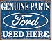 Ford Parts Used Here Tin Sign 16"W x 12.5"H