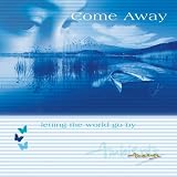 Come Away-Ambiente