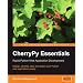 CherryPy Essentials: Rapid Python Web Application Development