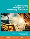 Public Financial Management and Its Emerging Architecture