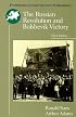 The Russian Revolution and Bolshevik Victory: Visions and Revisions (Problems in European Civilization)