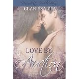 Love by Auction ~ Clarissa Yip