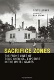 Sacrifice Zones: The Front Lines of Toxic Chemical Exposure in the United States
