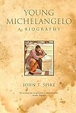 Young Michelangelo : a biography
