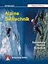 Alpine Seiltechnik. Ausr�stung - Technik - Sicherheit