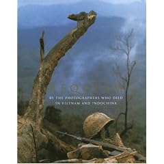 Requiem: By the Photographers Who Died in Vietnam and Indochina
