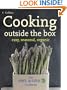 Cooking Outside the Box: Easy, Seasonal, Organic: The Abel and Cole Cookbook