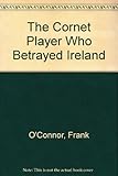 The cornet-player who betrayed Ireland