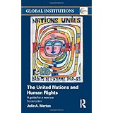 the united nations and human rights a guide for a new era global institutions