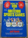 How to Win at Nintendo Sports Games: Also Includes the Tengen Games, Rbi Baseball and Toobin