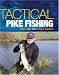 Tactical Pike Fishing