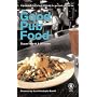 Good Pub Food: A Guide to Britain's Best 600 Pubs for Real Food and Real Ale