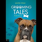 Grooming Tales: From A to Z | [Jennifer Tilman]