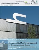 Computer Aided Facility Management im deutschsprachigen Raum: CAFM-Praxiserfahrungen aus Deutschland, &Ouml;sterreich und der Schweiz