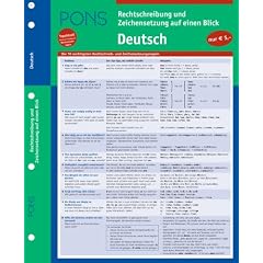 PONS Rechtschreibung und Zeichensetzung auf einen Blick Deutsch: Gem�� der Rechtschreibreform 2006