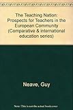 The Teaching nation : prospects for teachers in the European Community