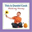 This is Daniel Cook Making Honey
