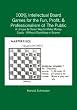 100% Intellectual Board Games for the Fun, Profit, & Professionalism of The Public: A Unique & Clever Way to Make Money Easily - Without Gambling or Scams