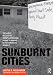 Sunburnt Cities: The Great Recession, Depopulation and Urban Planning in the American Sunbelt Image of Sunburnt Cities: The Great Recession, Depopulation and Urban Planning in the American Sunbelt