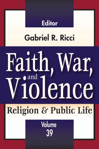 Faith, War, and Violence: 39 (Religion and Public Life)