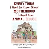 Everything I Need to Know About Motherhood I Learned from Animal House