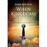When Kingdoms Fall: A Novel About the Fall of Lucifer
