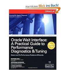 Oracle Wait Interface: A Practical Guide to Performance Diagnostics & Tuning: A Practical Guide to Performance Diagnostics and Tuning (Oracle Press)